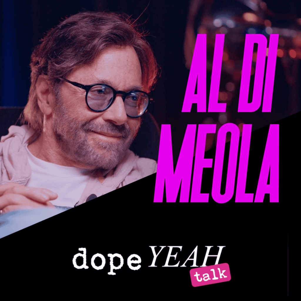 Al Di Meola_dopeYEAH talk