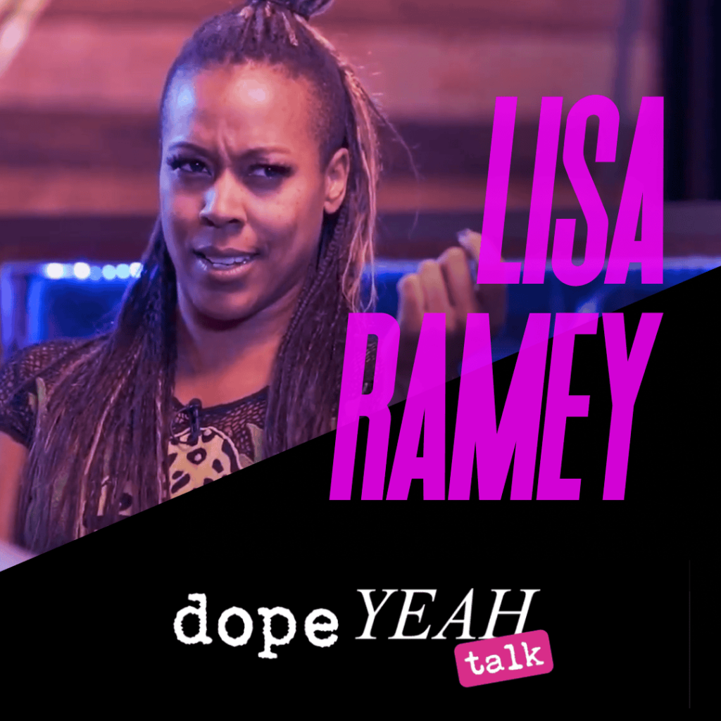 Lisa Ramey__dopeYEAH talk