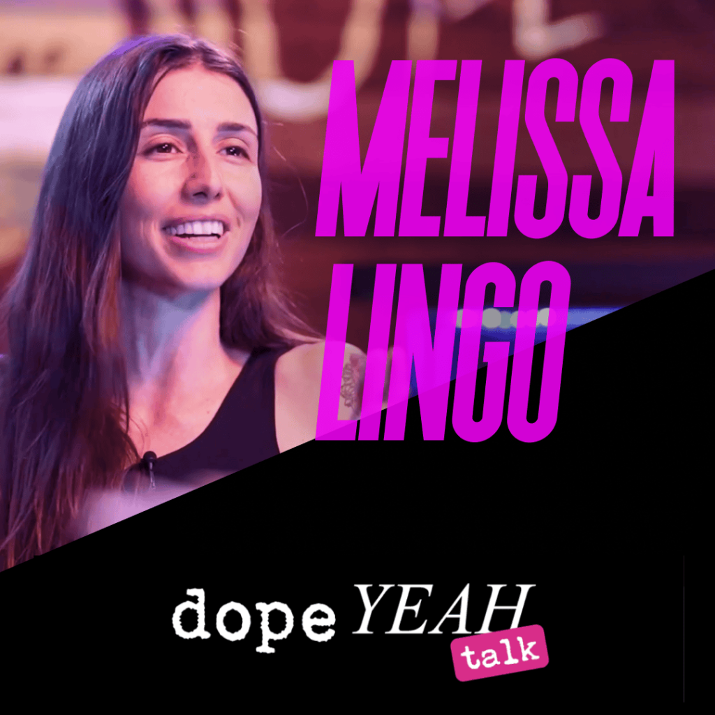 Melissa Lingo__dopeYEAH talk