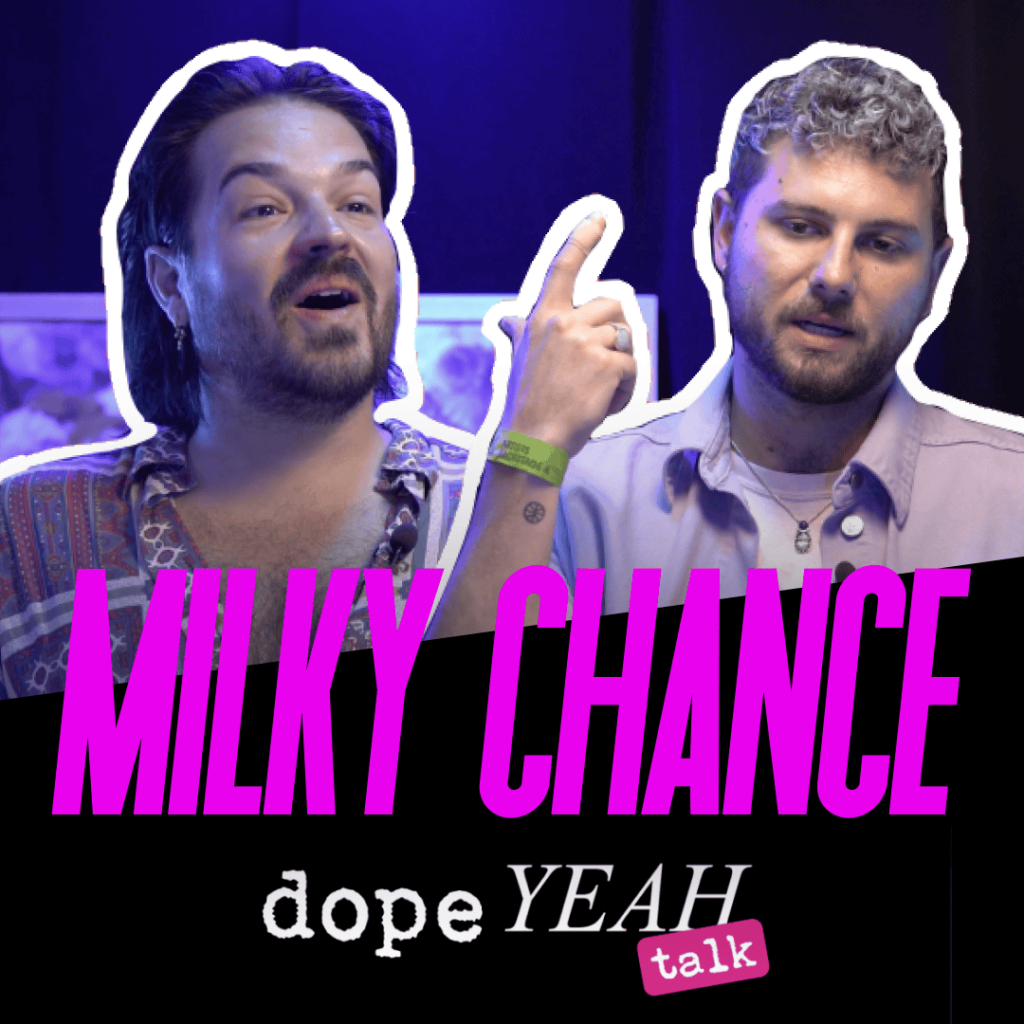 Milk Chance_dopeYEAH talk