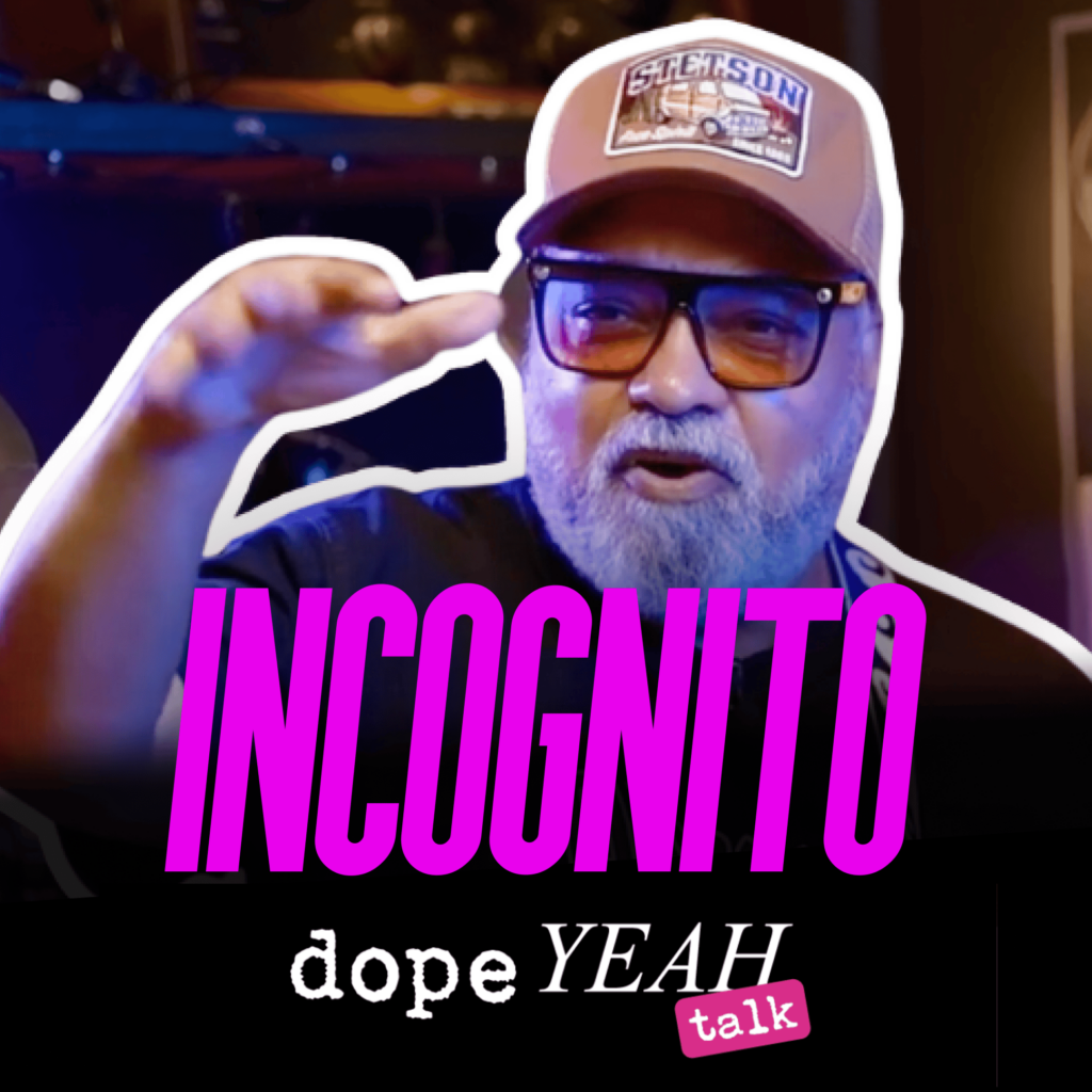 Bluey Incognito__dopeYEAH talk